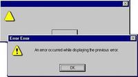 A Windows error dialog: an error occurred while displaying the previous error
